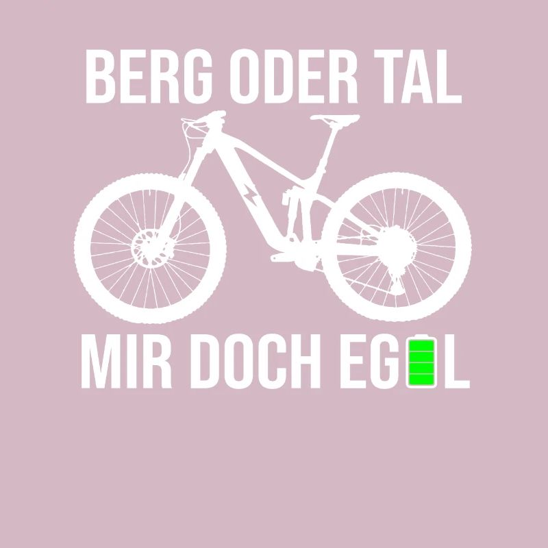 Berg oder Tal Mir Doch Egal E-bike Elektrofahrrad