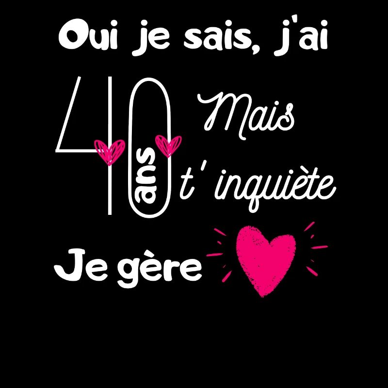 40 ans je gère