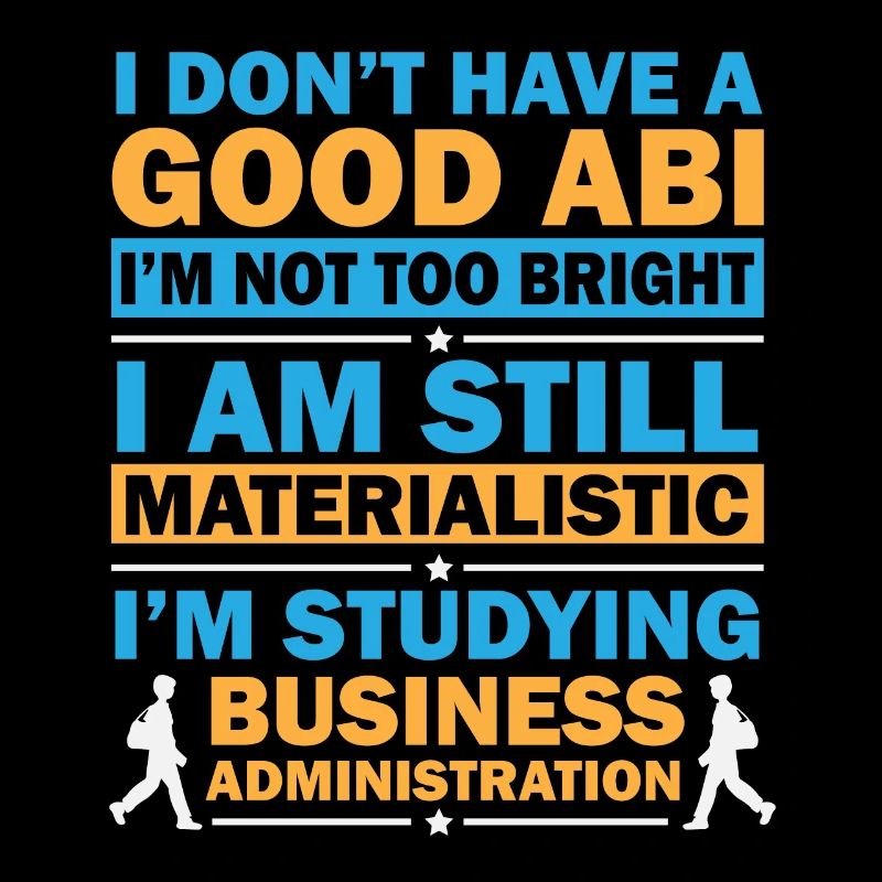 I don't have a good Abi so I'm studying business administration
