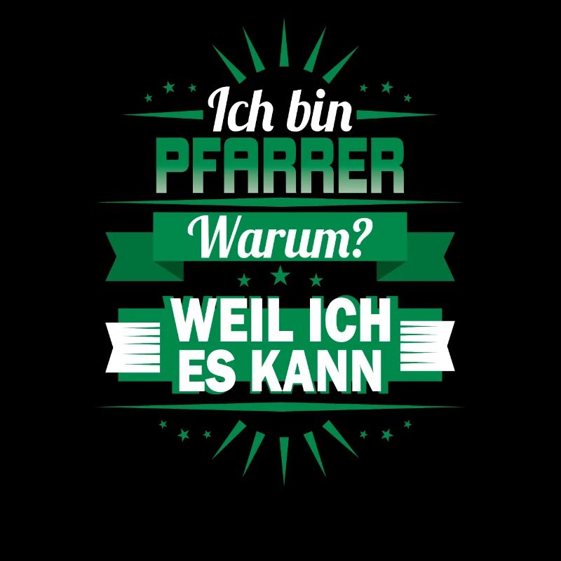 Ich bin Pfarrer - Warum? Weil ich es kann