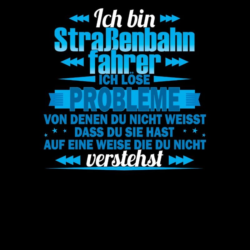 Ich bin Straßenbahnfahrer - Ich löse Probleme