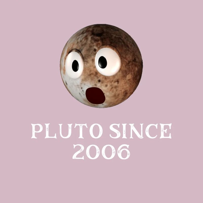 Funny Pluto Seit 2006 Design Solar System Pluto