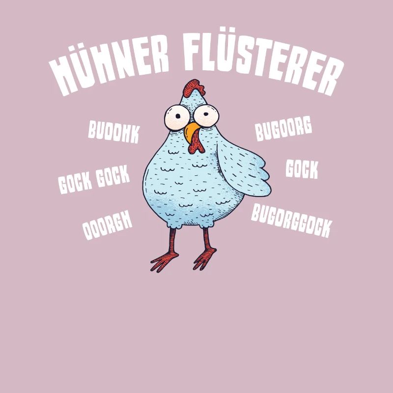 Hühner Flüsterer Hühnergegacker Landwirt Bauer