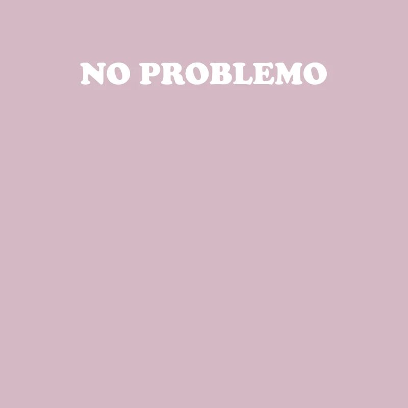 NO PROBLEMO Kein Problem