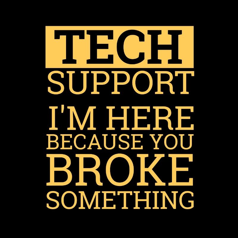 "Tech Support" | Help desk