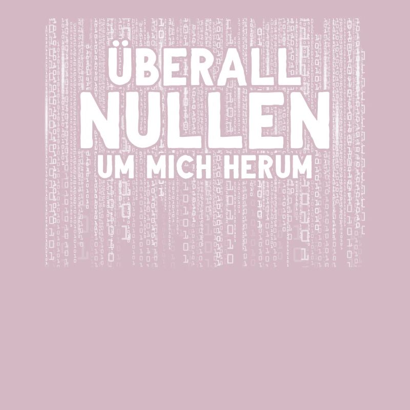 Überall Nullen Um Mich Herum Nerd Programmierer