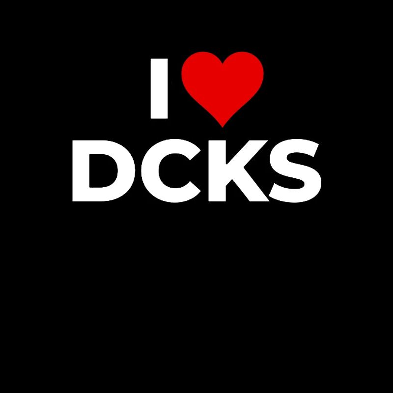 I LOVE DICKS - DCKS - Funny design for women