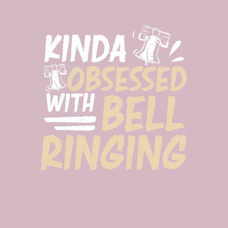 Kinda Obsessed Funny Bell Ringing Campanology A