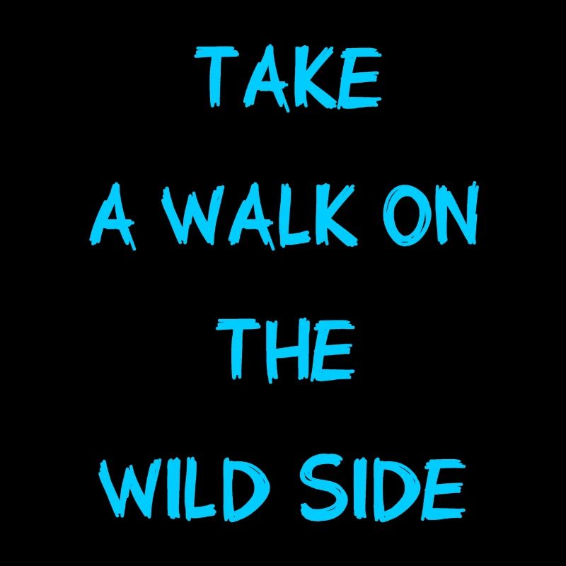 Take A Walk On The Wild Side - Walk - Page