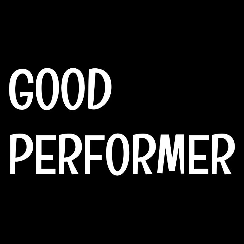 T-shirt Good Performer