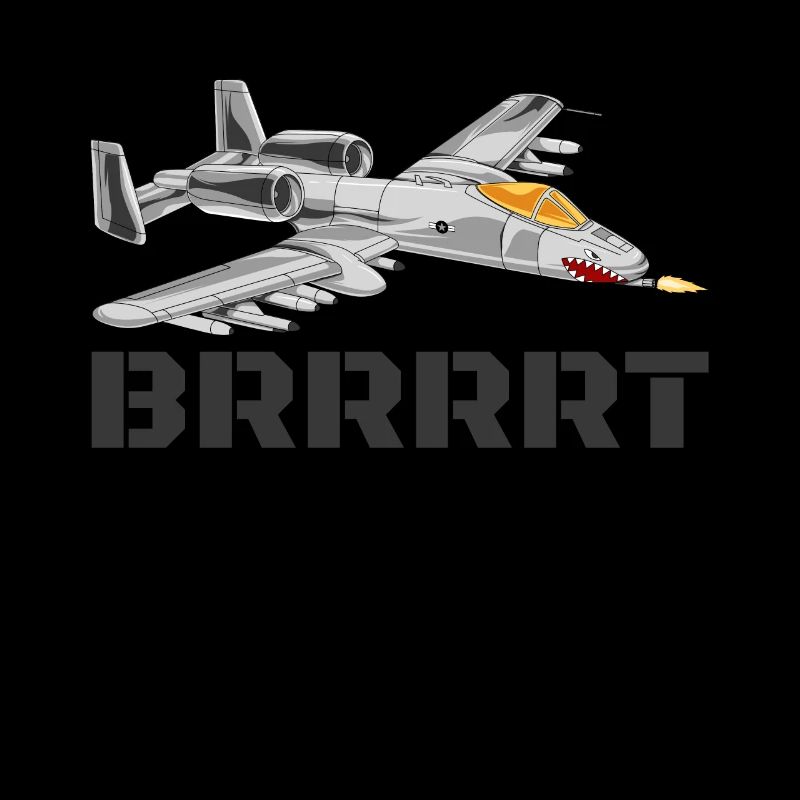 A-10 Warthog Brrrrt Funny A10 Warthog Brrrrt