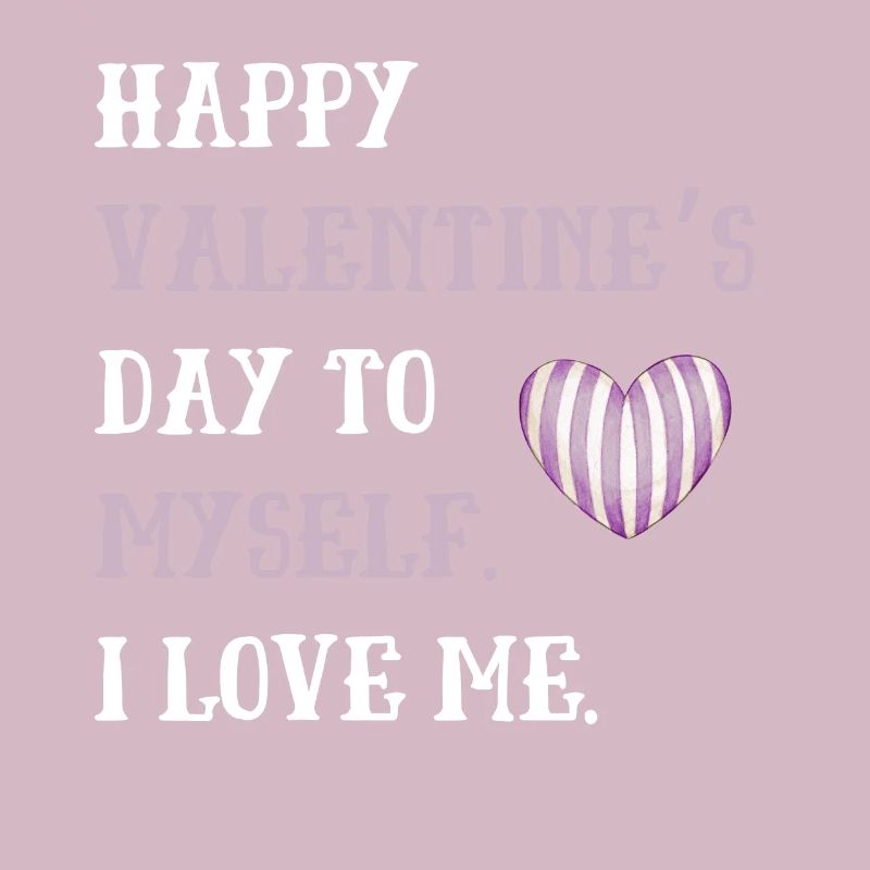 Joyeuse Saint-Valentin à moi-même