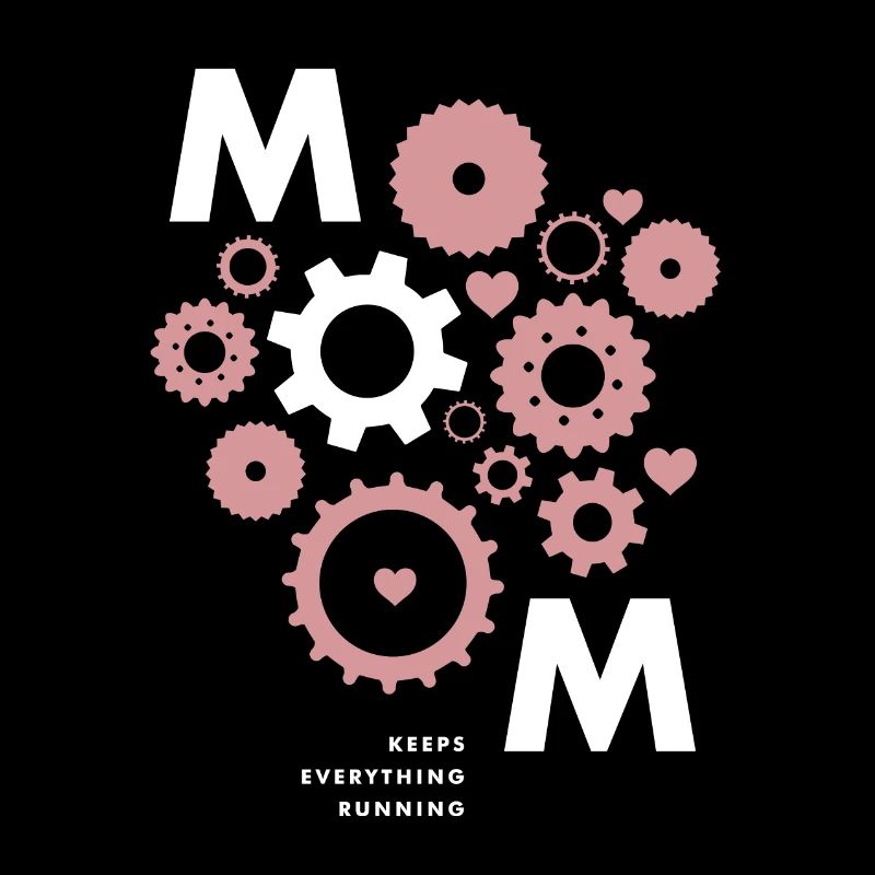Mom - keeps everything running