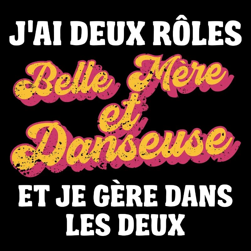 belle mère danseuse je gère rétro 80s humour