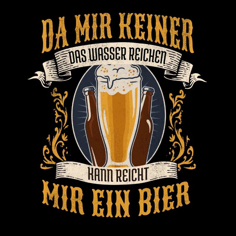 Bierspruch Biertrinker Da Mir keiner Das Wasser