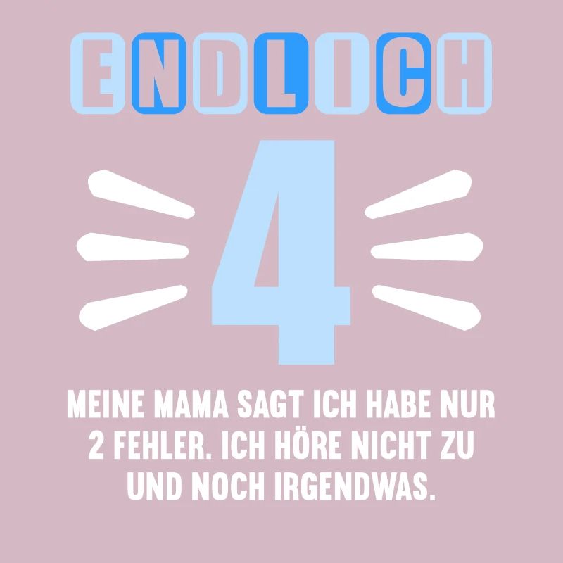 Endlich 4 Mama sagt hab nur 2 Fehler 4. Geburtstag