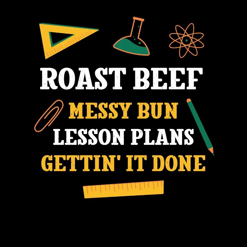 Roast Beef Messy Bun Lesson Plans Funny Teacher