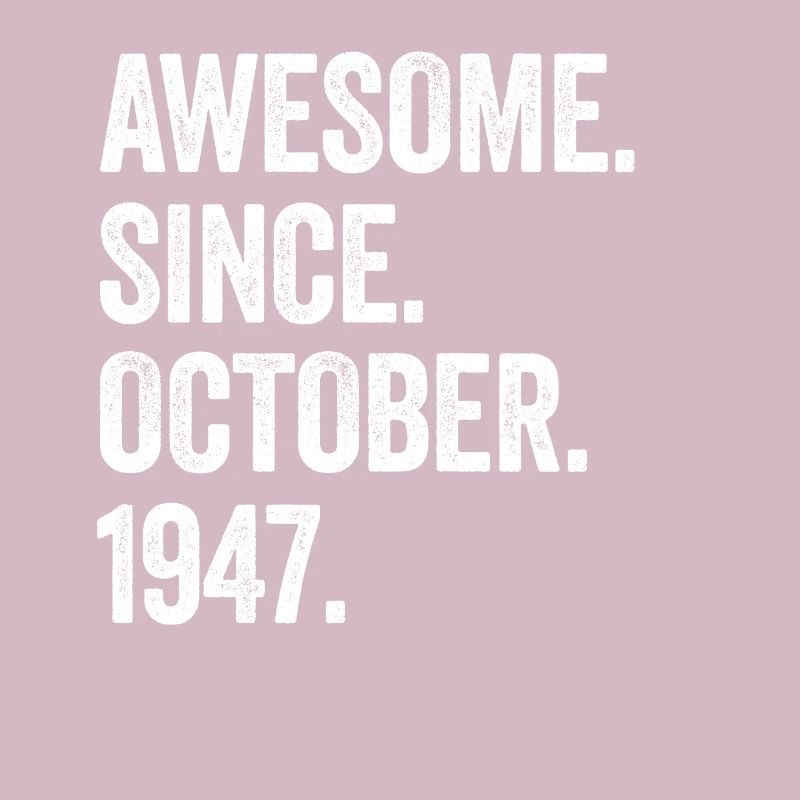 75 Years Old Awesome Since October 1947 75th