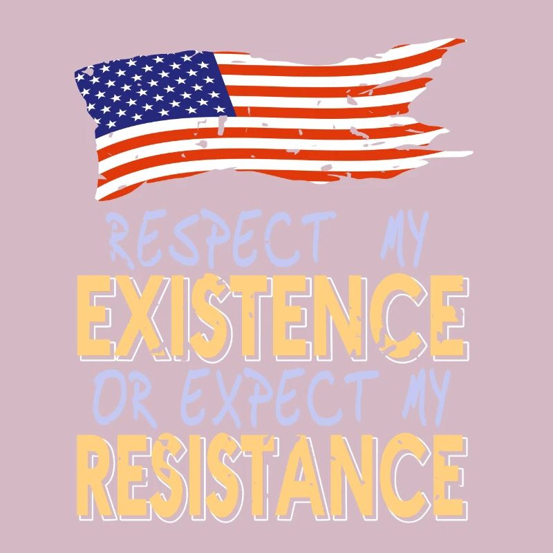 Respect My Existence Or Expect My Resistance Retro