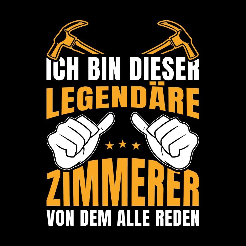 Zimmermann Ich bin der legendäre Zimmerer