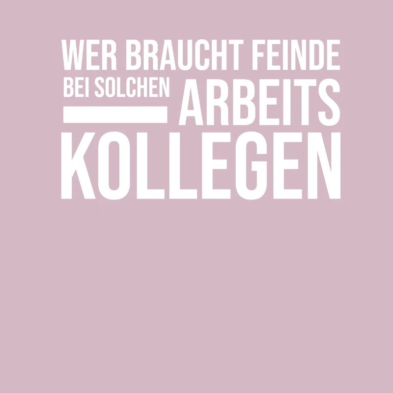 Wer Braucht Feinde Bei Solchen Arbeitskollegen