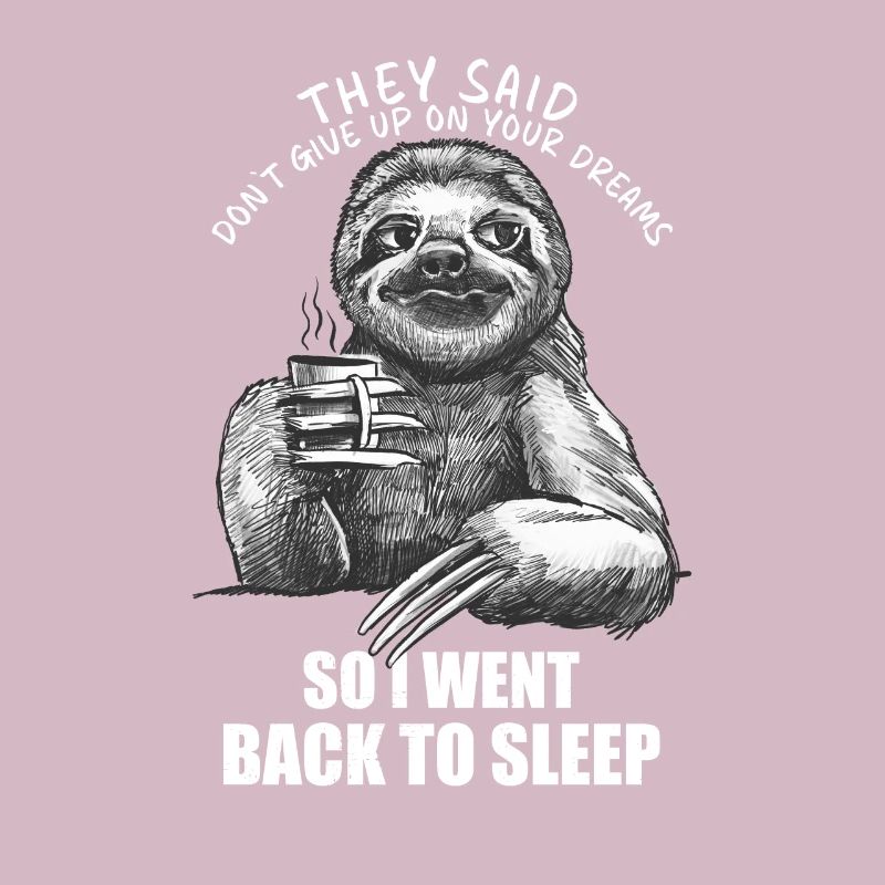 Went Sleeping Again Sarcastic Coffee Sloth