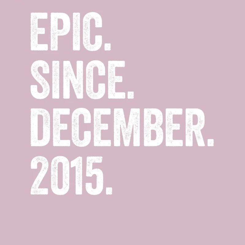 Epic Since December 2015 7. Geburtstag