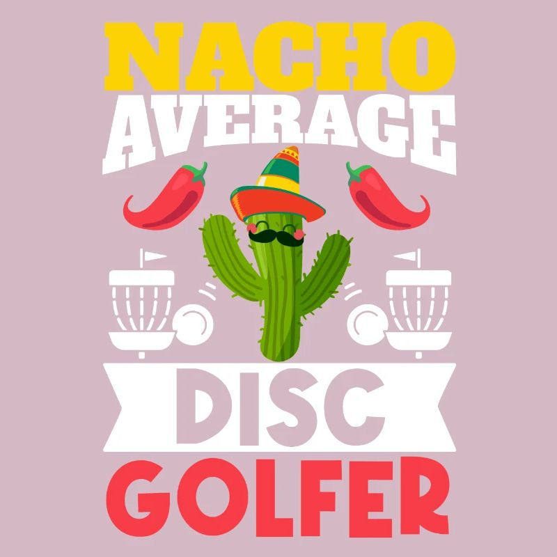 Cinco de Mayo Nacho Average Disc Golfer Mexikanisc