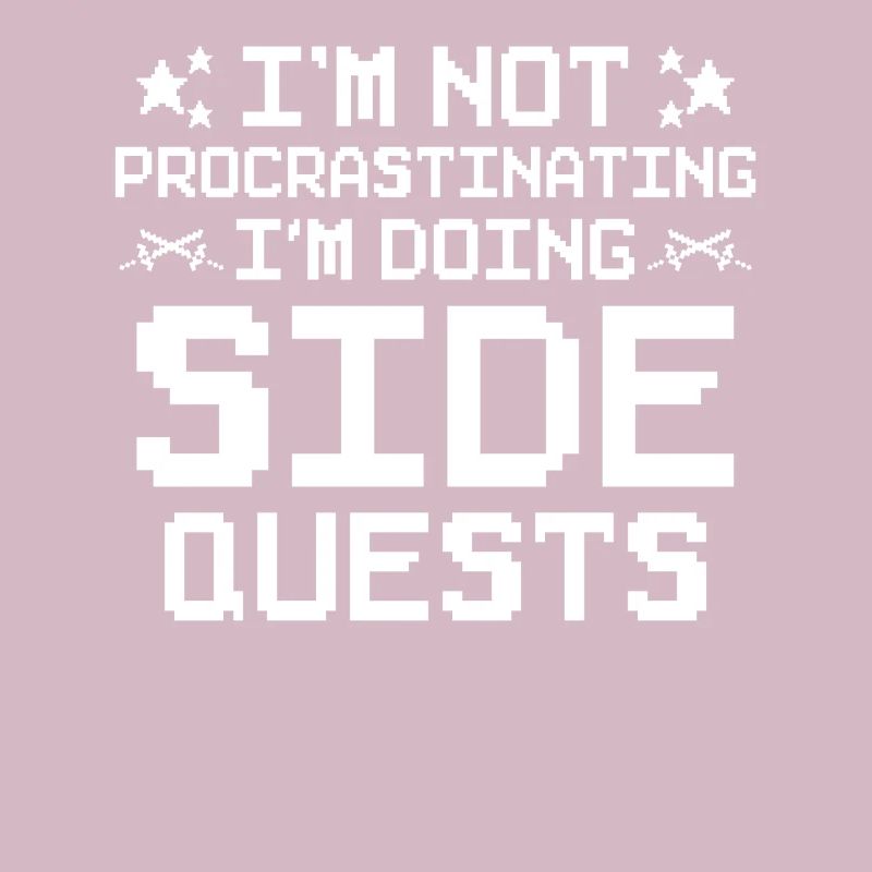 Im Not Procrastinating Im Doing Side Quests