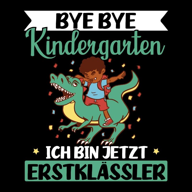 Einschulung Schulkind Bye Bye Kindergarten