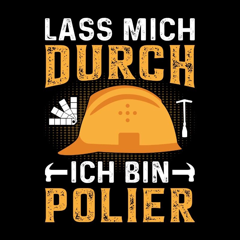 Lass mich durch ich bin Polier Bauleiter