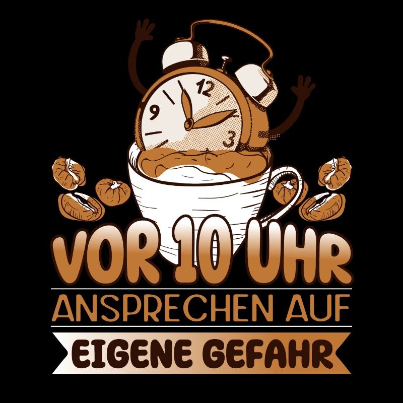 Morgenmuffel Kaffee Vor 10 Uhr nicht ansprechen