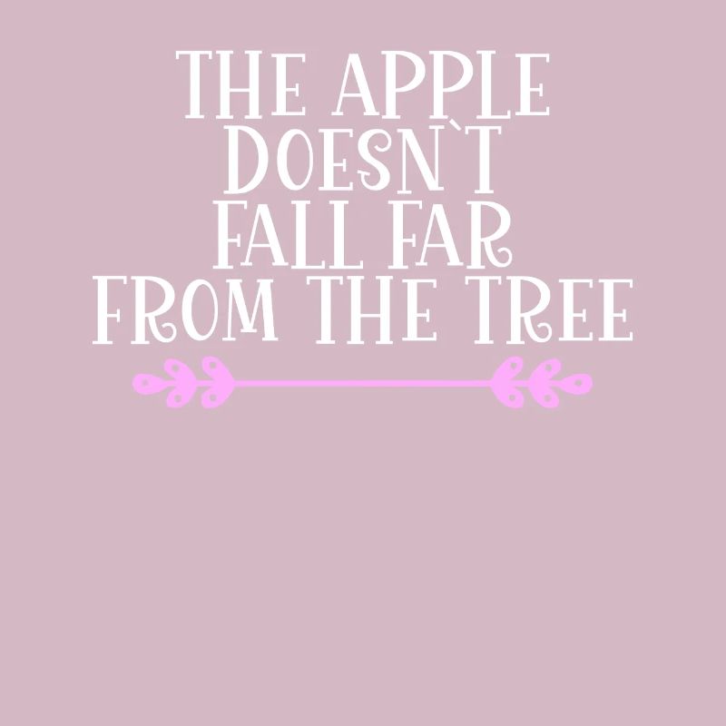 The Apple doesn ́t fall far from the Tree Denglisch