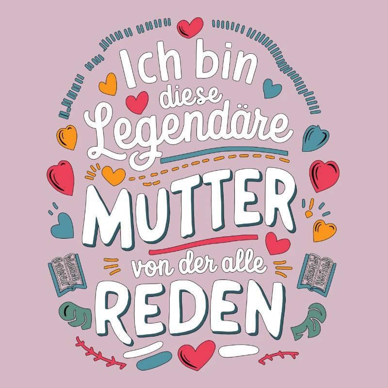 Legendäre Mutter Herz & Liebe Spruch