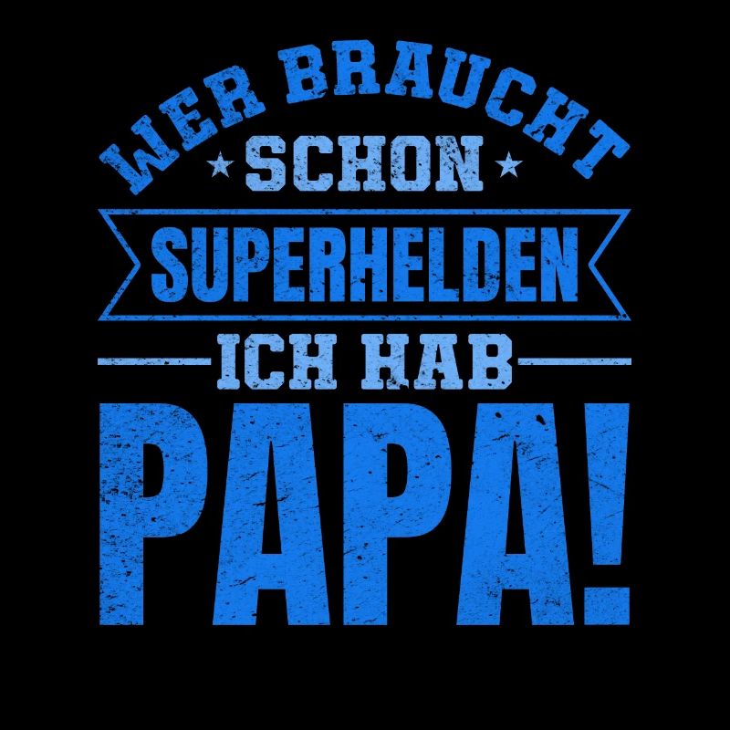 Superheld Papa Besser als jeder Comic-Held