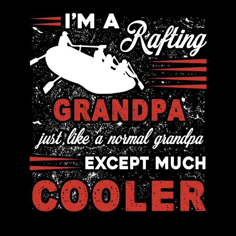 Rafting Grandpa Is Cooler