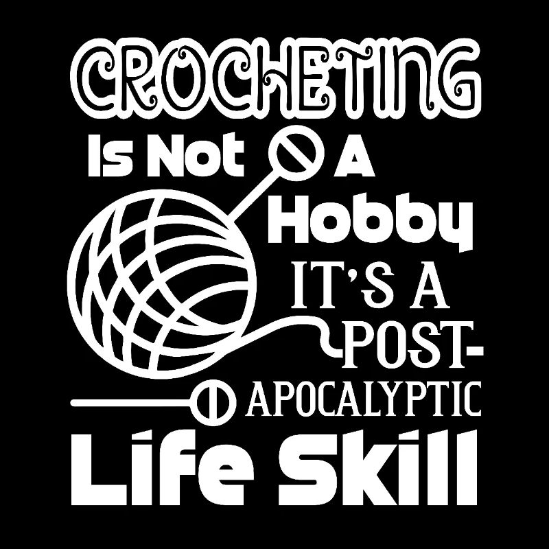 Crocheting Is A Life Skill