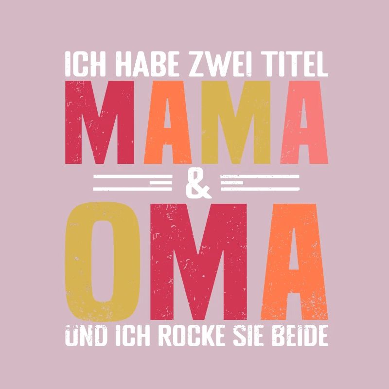 Mama Oma lustiger Spruch Sprüche Muttertag