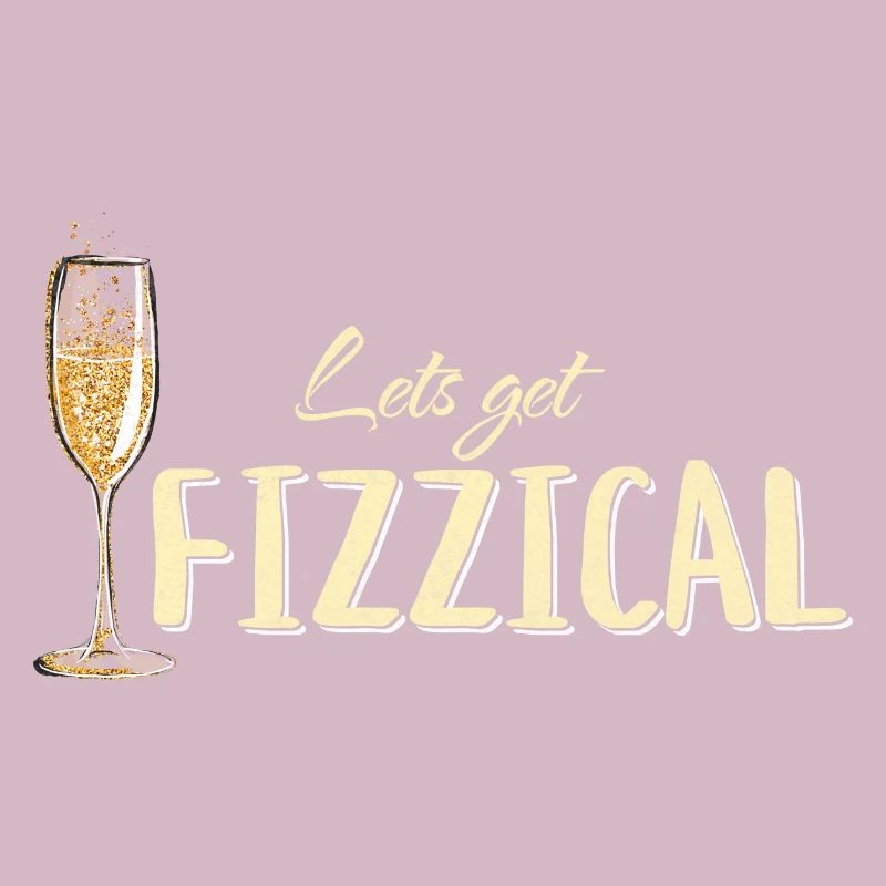 und Prosecco - Lets Get Fizzical