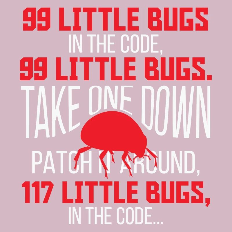 99 Little Bugs in the Code Funny Programmer