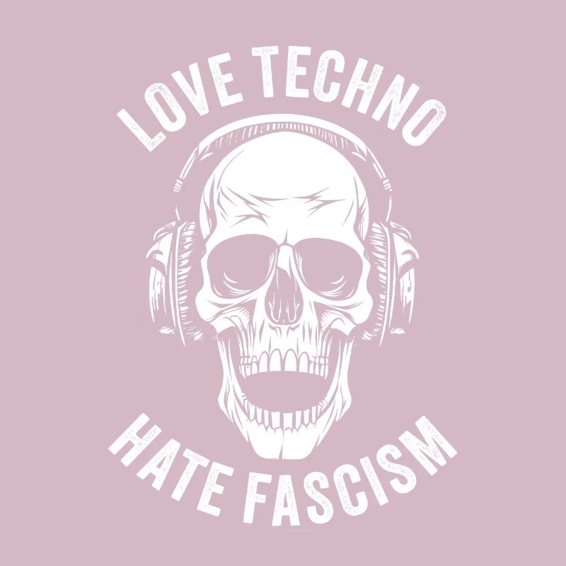 LOVE TECHNO HATE FASCISM