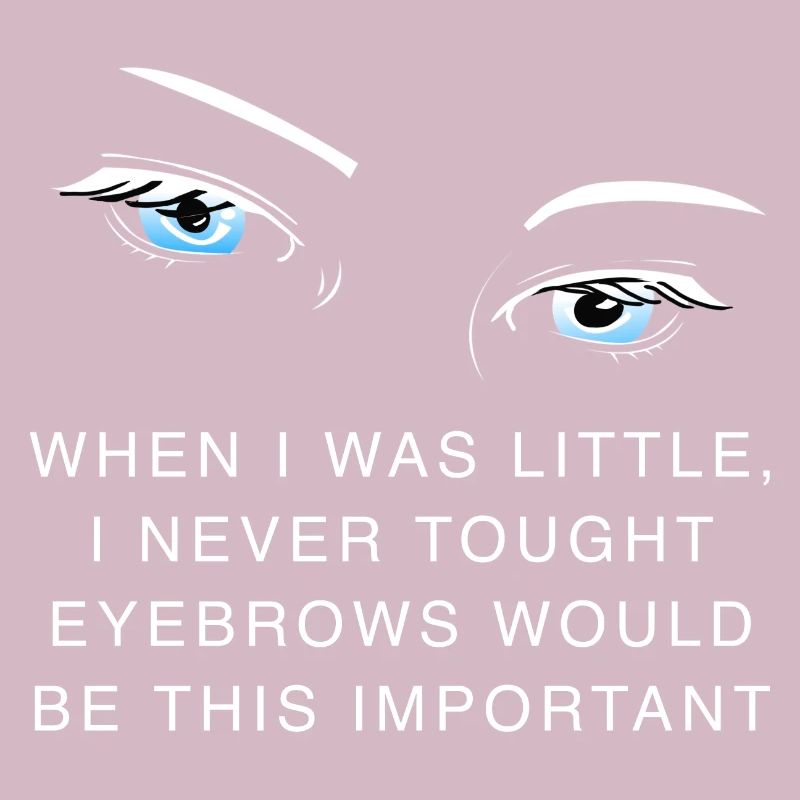 Funny quote about eyebrows