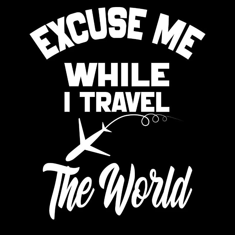 Excuse Me While I Travel The World-Map World