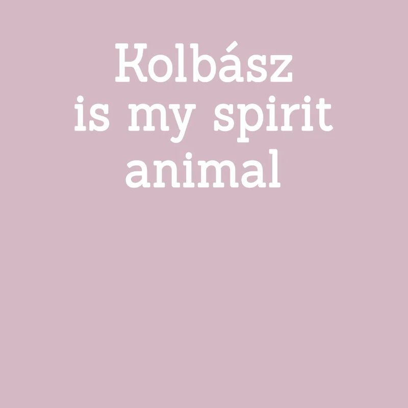 Kolbász est l’animal de mon âme