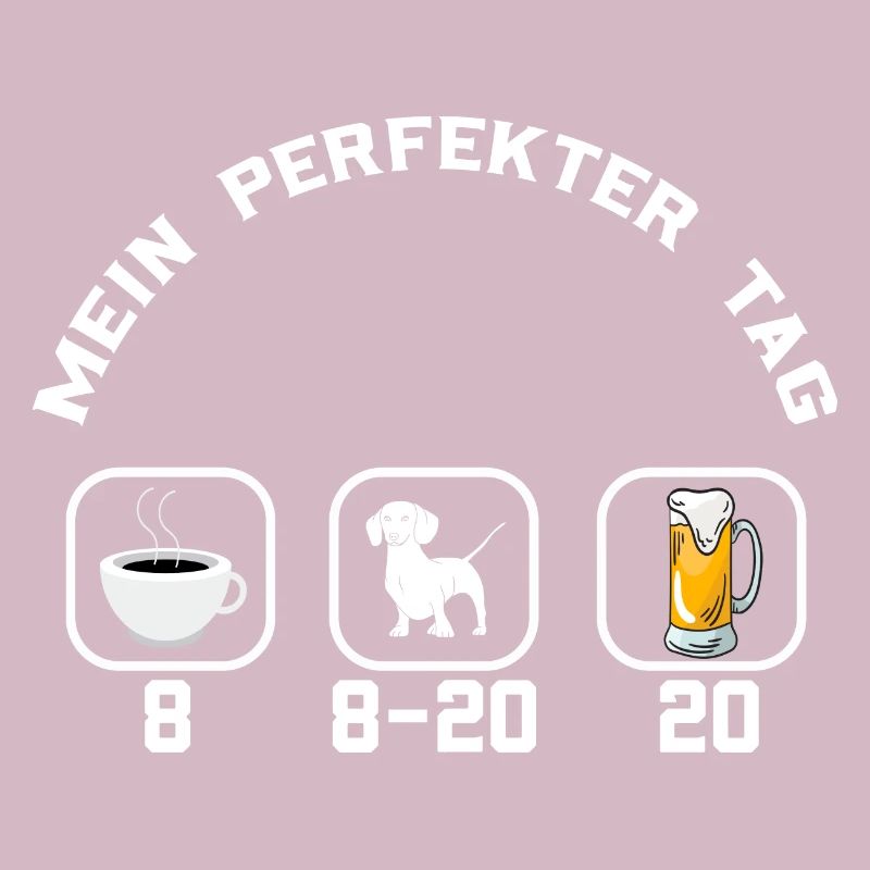 Dackel Mein perfekter Tag Dackel