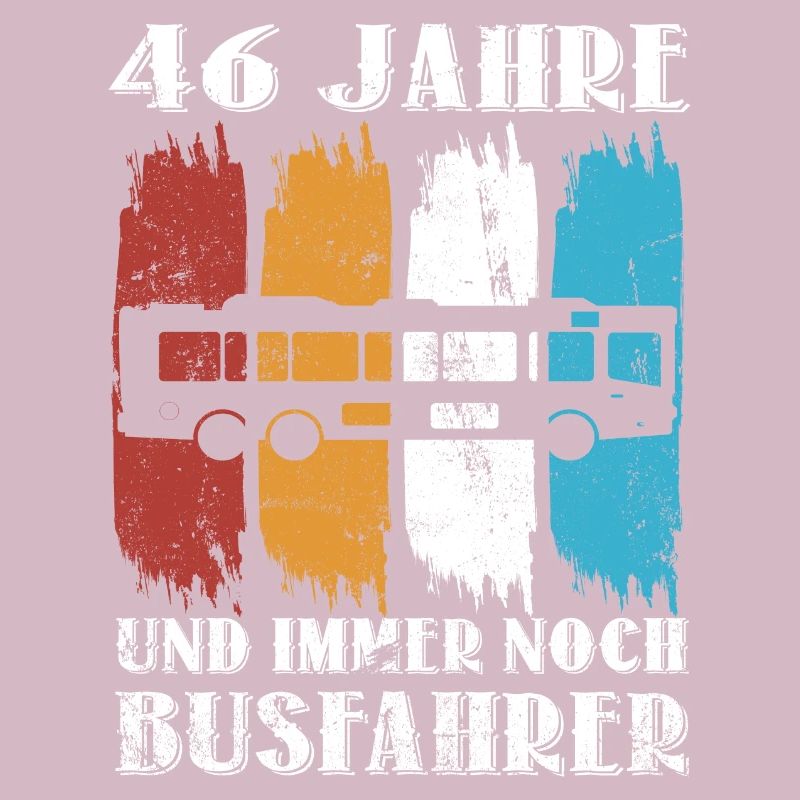 Busfahrer Busfahren Beruf 46 Geburtstag Spruch