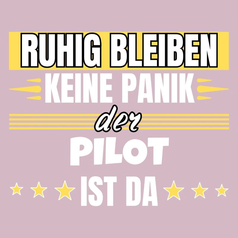 Ruhig bleiben ich bin Pilot