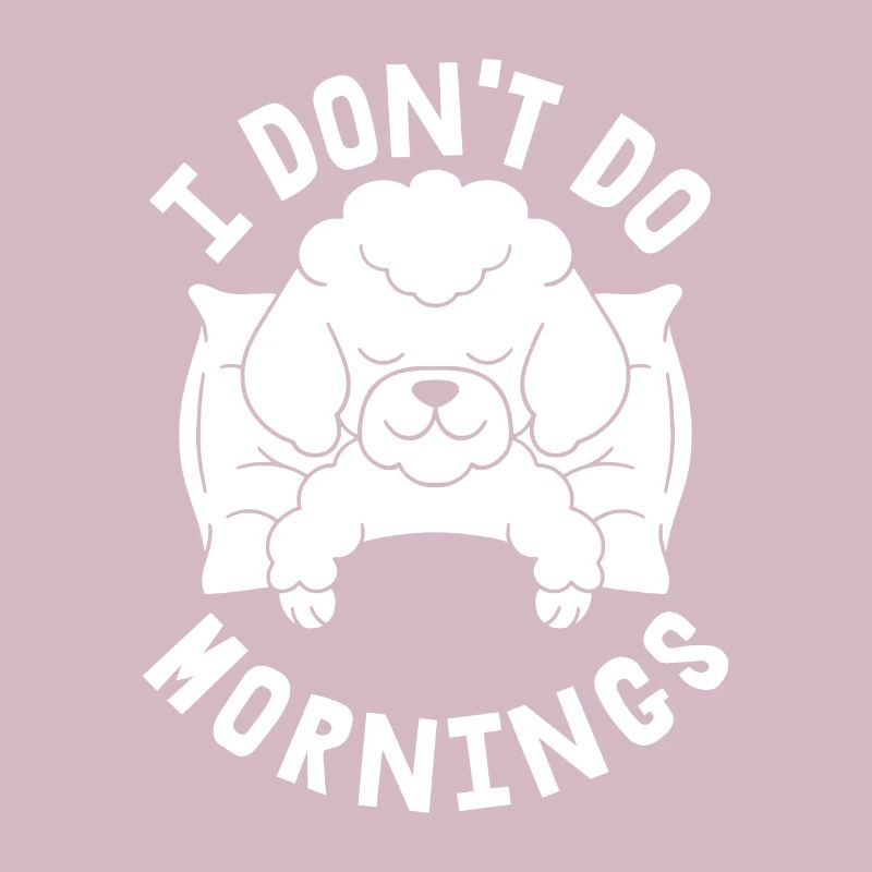 Caniche Drôle Je Ne Fais Pas De Matins
