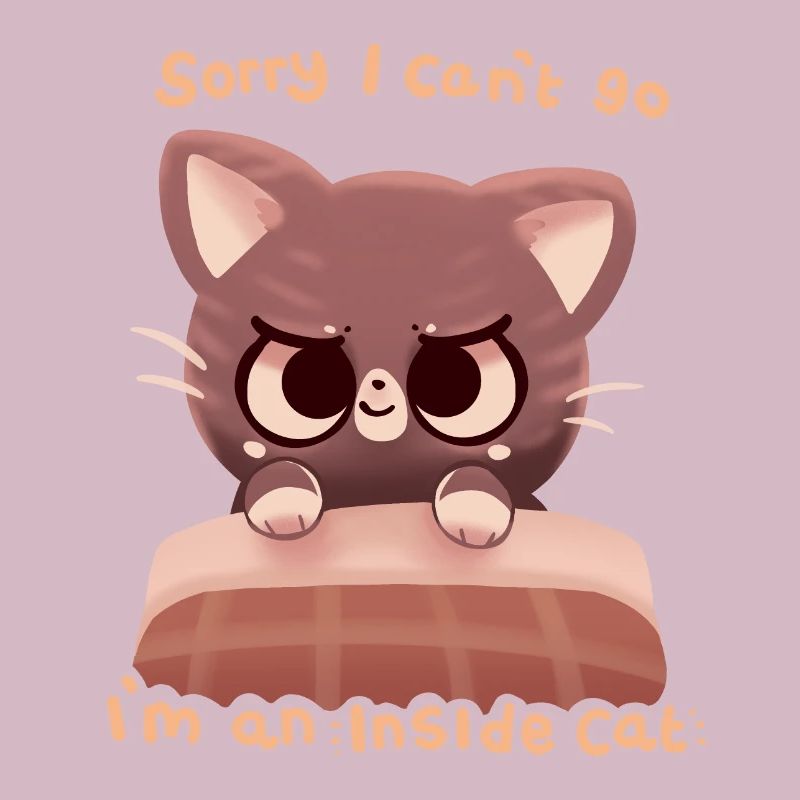 Can't Go I'm an Inside Cat