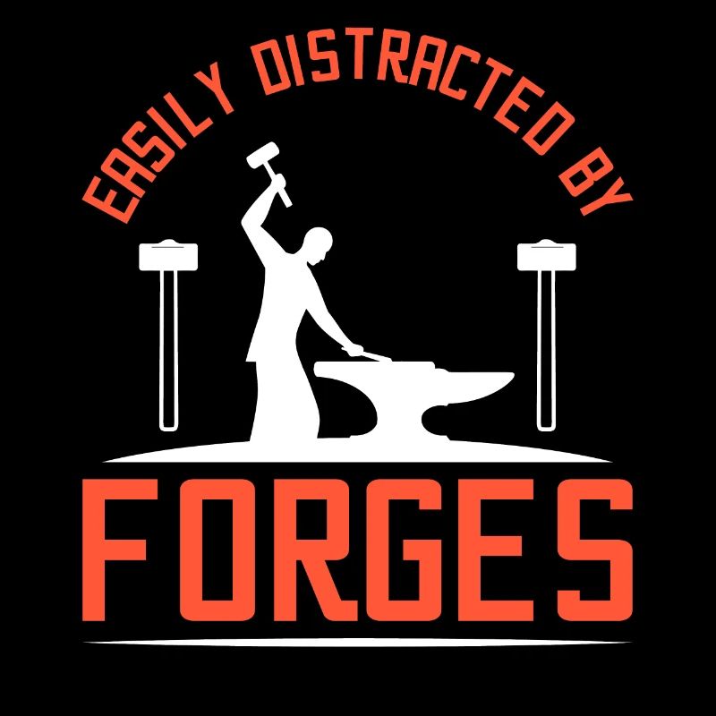Easily distracted by forges